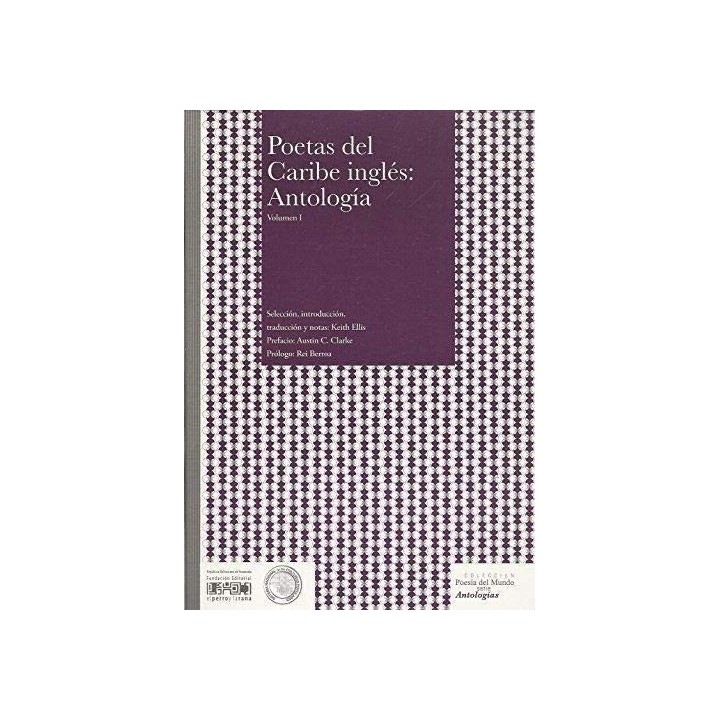 Poetas Del Caribe Inglés, Tomo I (Edición bilingüe: inglés / español)